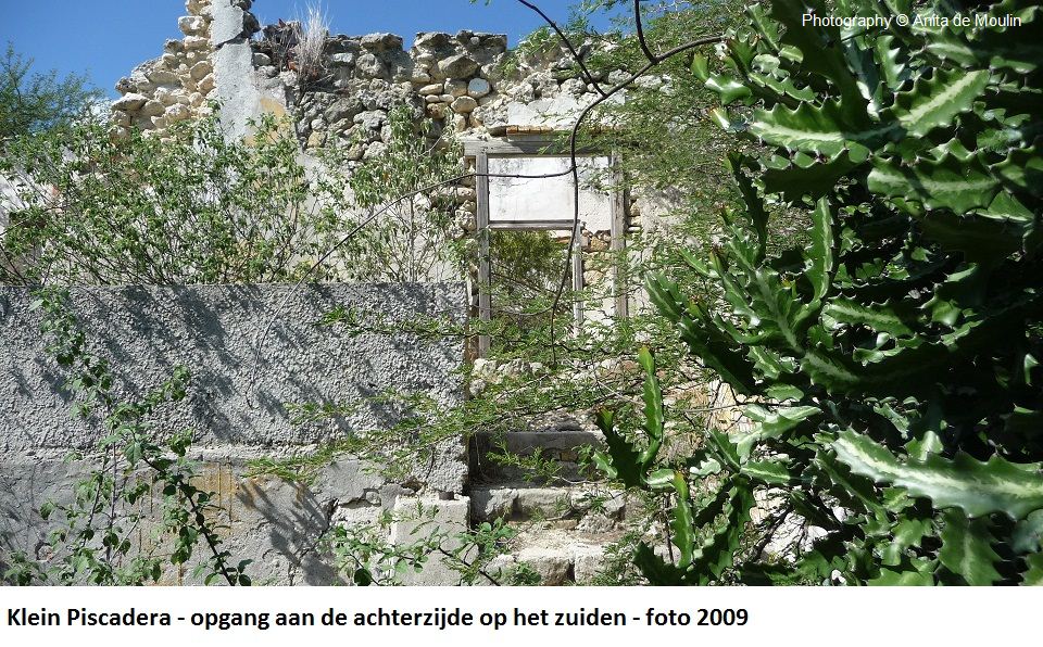 21. Klein Piscadera opgang aan achterzijde 2009